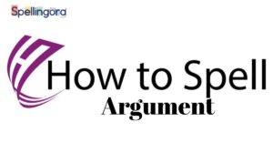 Argument or Arguement