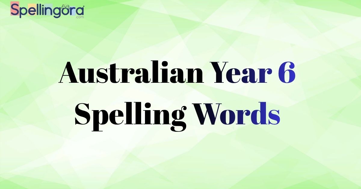 Australian Year 6 Spelling Words