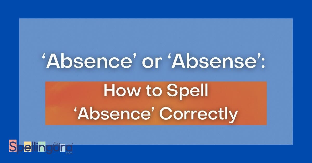How to Spell Absence