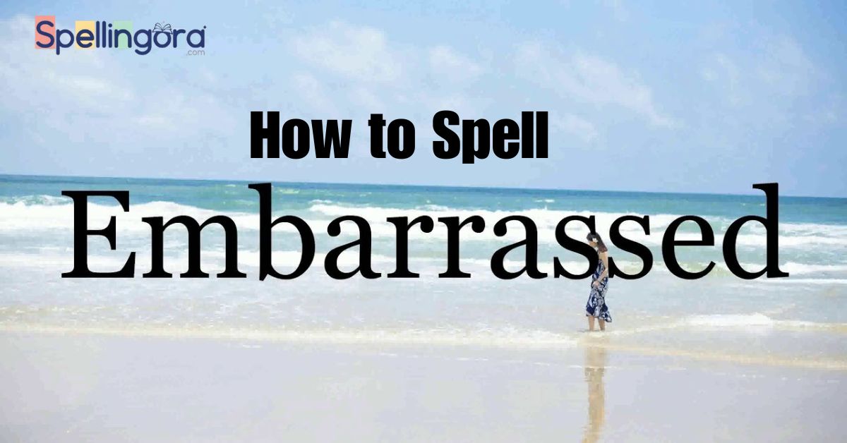 How to Spell Embarrass